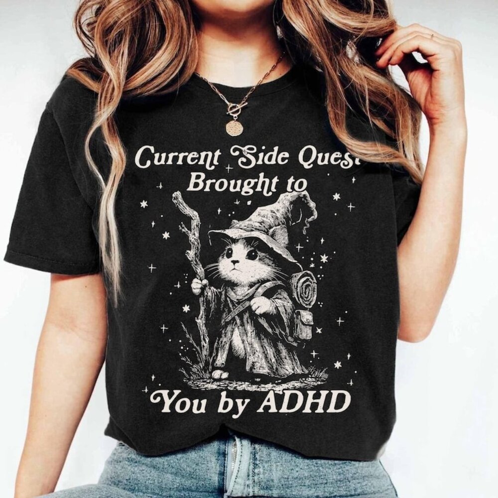 Current Side Quest ADHD T-Shirt, Neurodivergent Humor Graphic Tee